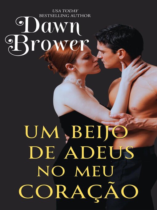 Title details for Um Beijo de Adeus no Meu Coração by Dawn Brower - Available